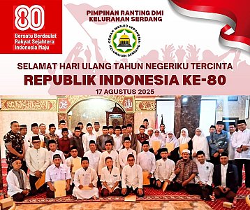 Pengurus DMI Kelurahan Serdang Mengucapkan " SelamatHUT  Dirgahayu Republik Indonesia ke 80 "