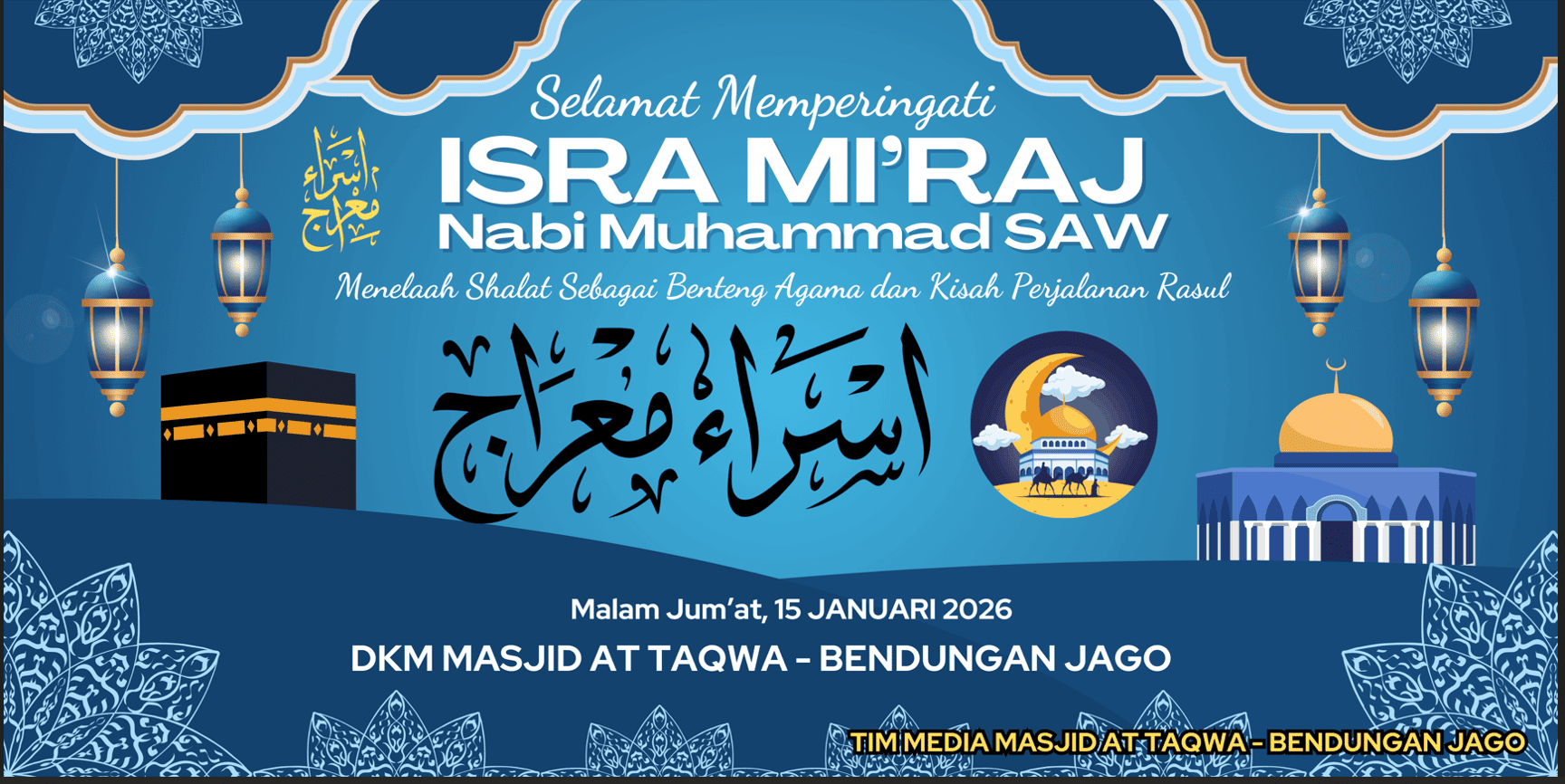 Selamat Memperingati  Isra Mi'raj 1447 H - 15 Januari 2026 / 25 Rajab 1447 H