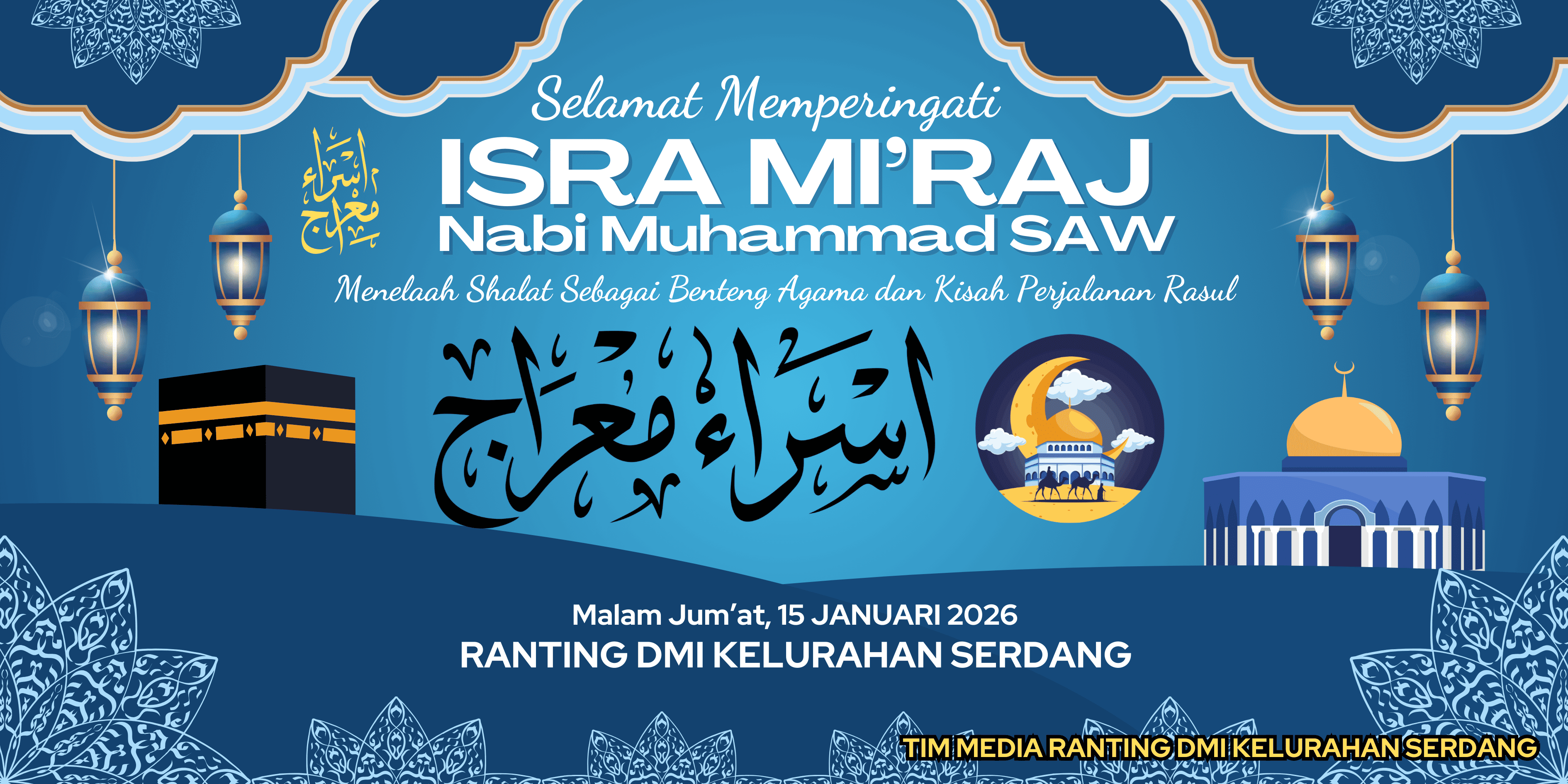 Selamat Memperingati  Isra Mi'raj 1447 H - 15 Januari 2026 / 25 Rajab 1447 H